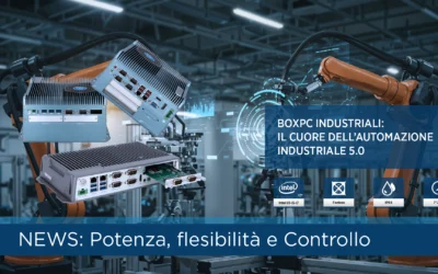 Box PC industriali ed Embedded PC: il cuore invisibile dell’automazione moderna
